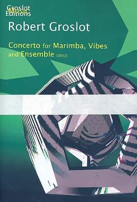 Groslot, R: Concerto for marimba, vibes (1 player)