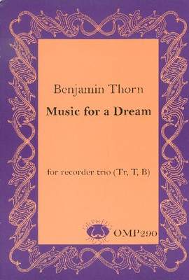 Thorn, B: Music for a Dream
