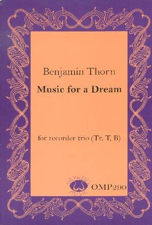 Thorn, B: Music for a Dream