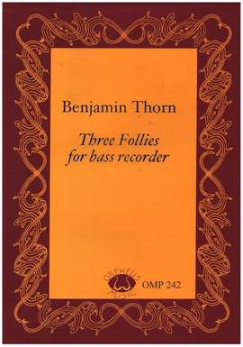 Thorn, B: 3 Follies