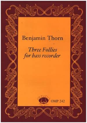 Thorn, B: 3 Follies