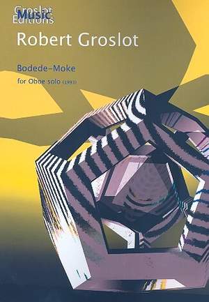 Groslot, R: Bodede - Moke for oboe
