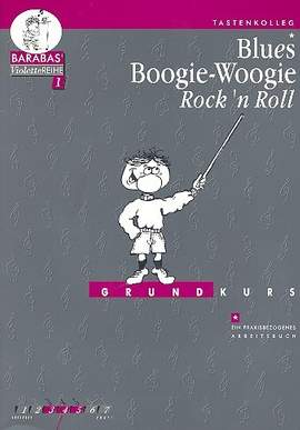 Barabas, H: Blues Boogie Woogie Rock'n'Roll - Grundkurs