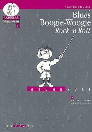 Barabas, H: Blues Boogie Woogie Rock'n'Roll - Grundkurs