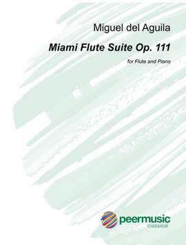 Aguila, M D: Miami Flute Suite op.111