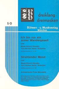 Kuenneke, E: Ich bin nur ein armer Wandergesell / Strahlender Mond
