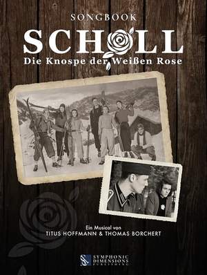 Borchert, T: Scholl - Die Knospe Der Weißen Rose