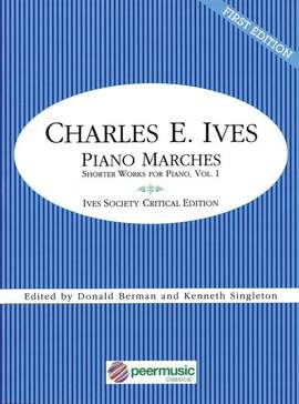 Ives, C E: Piano Marches