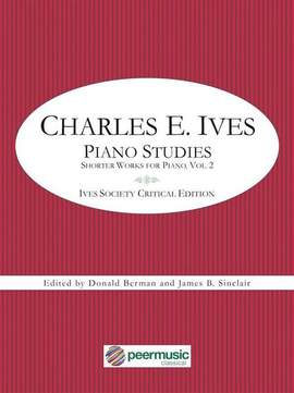 Ives, C E: Piano Studies - Shorter Works for piano vol. 2