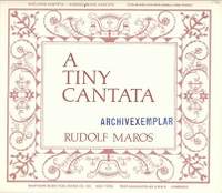 Maros, R: A tiny Cantata