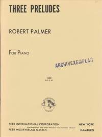 PALMER, R: 3 Preludes