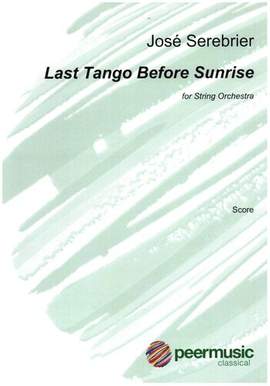 Serebrier, J: Last Tango before Sunrise