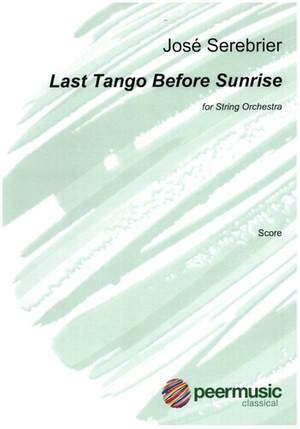 Serebrier, J: Last Tango before Sunrise