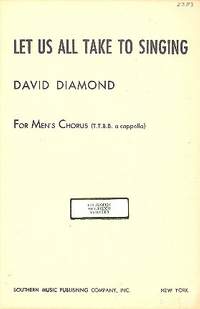 Diamond, D: Let us all take to Singing