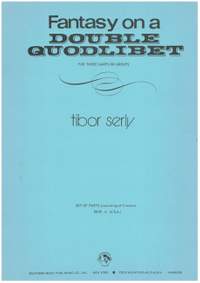 Serly, T: Fantasy on a Double Quodlibet