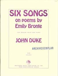 Duke, J: 6 Songs on Poems by Emily Bronte