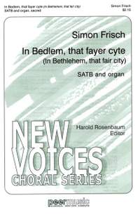 Frisch, S: In Bedlem that Fayer Cyte
