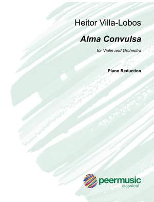 Villa-Lobos, H: Alma convulsa for violin and