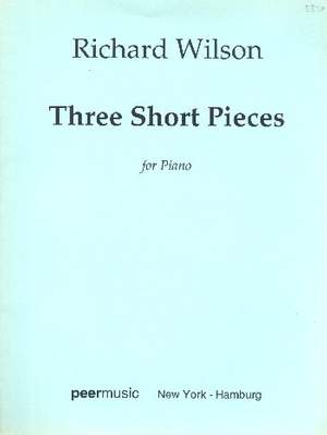 Wilson, R: 3 short pieces
