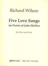 Wilson, R: 5 love Songs on Poems of J. Skelton