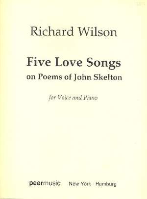Wilson, R: 5 love Songs on Poems of J. Skelton