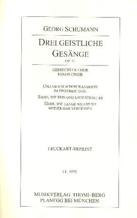 Schumann, G: 3 geistliche Gesänge op.31