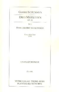 Schumann, G: 3 Motetten op.52,3 Herr erhöre meine Worte