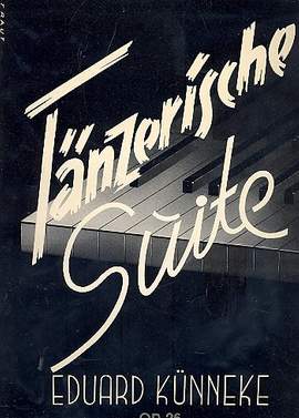 Kuenneke, E: Tänzerische Suite op.26 für