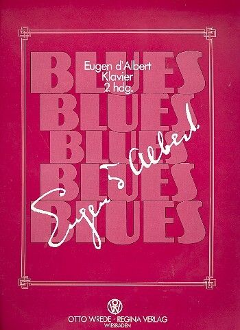 d'Albert, E: Blues
