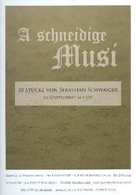 Schwaiger, S: A schneidige Musi (+CD)