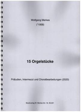 Merkes, W: 15 Orgelstücke Band 1