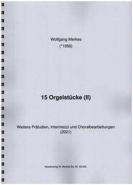 Merkes, W: 15 Orgelstücke Band 2