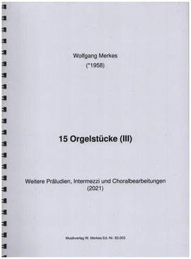 Merkes, W: 15 Orgelstücke Band 3