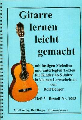 Berger, R: Gitarre lernen leicht gemacht Band 3