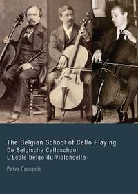 Francois, P: The Belgian School of Cello Playing