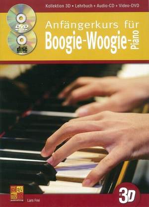 Frei, L: Anfängerkurs für Boogie-Woogie-Piano in 3D (+CD +DVD):
