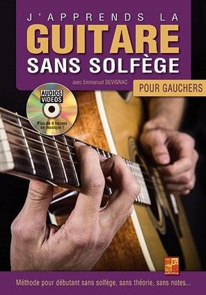 Devignac, E: J'apprends La Guitare Sans Solfège Pour Gauchers