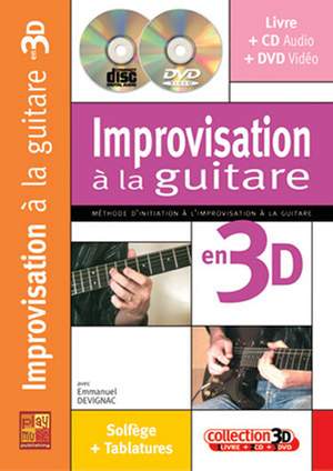 Devignac, E: Improvisation àLa Guitare 3D (+Audio+Vidéos)