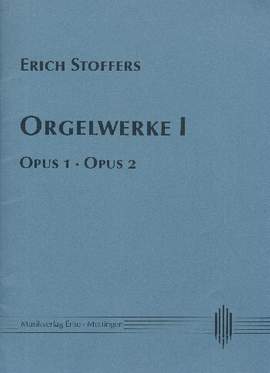 Stoffers, E: Orgelwerke Band 1