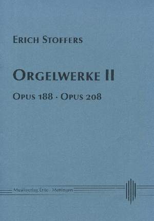 Stoffers, E: Orgelwerke Band 2