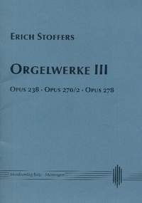 Stoffers, E: Orgelwerke Band 3