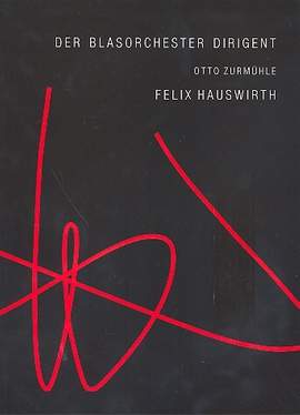 Zurmuehle, O: Der Blasorchester-Dirigent