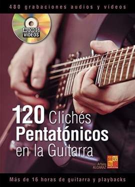Alcaraz, A: 120 clichés pentatónicos en la guitarra (+Audios/Videos)