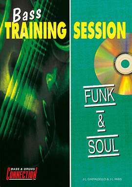 Gastaldello, J: Bass Training Session : Funk & Soul (+CD)
