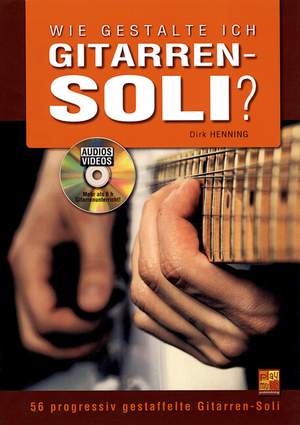 Henning, D: Wie gestalte ich Gitarren-Soli? (+DVD)