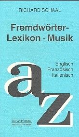SCHAAL, R: Fremdwörterlexikon Musik