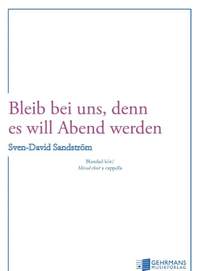 Sandstroem, S: Bleib bei uns, denn es will Abend werden
