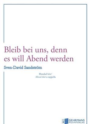 Sandstroem, S: Bleib bei uns, denn es will Abend werden