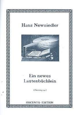 Neusidler, H: Ein newes Lautenbüchlein 1540
