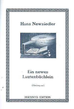 Neusidler, H: Ein newes Lautenbüchlein 1540